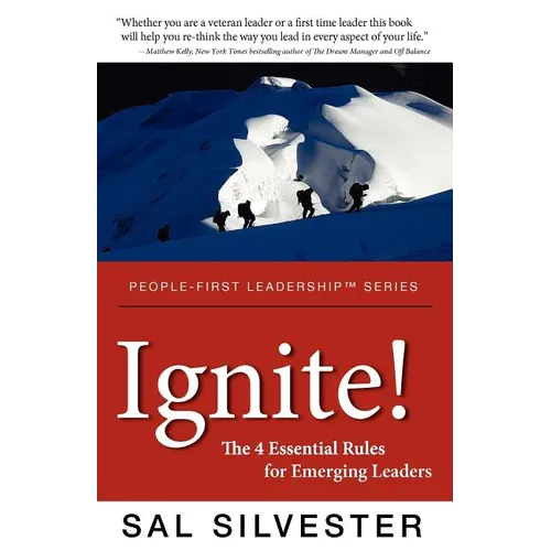 Ignite!: The 4 Essential Rules for Emerging Leaders