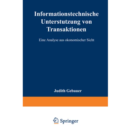 Informationstechnische Unterstützung Von Transaktionen: Eine Analyse Aus Ökonomischer Sicht