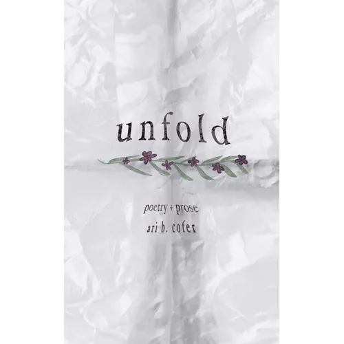 Unfold: Poetry + Prose