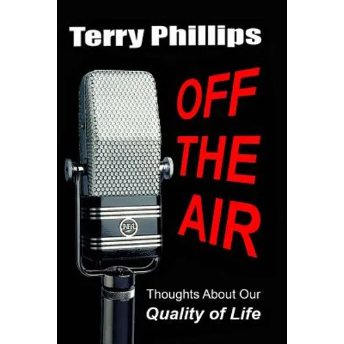 Off the Air: Thoughts About Our Quality of Life