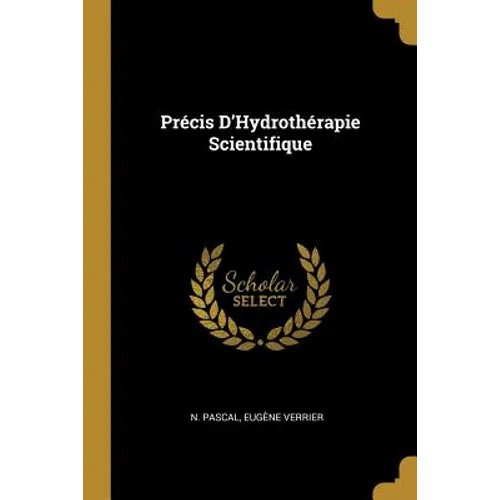 Précis D'Hydrothérapie Scientifique