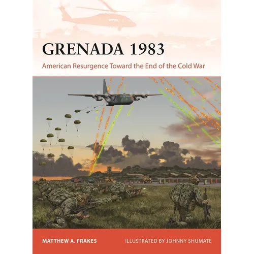Grenada 1983: American Resurgence Toward the End of the Cold War