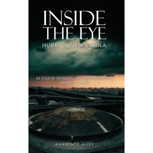 Inside the Eye of the Hurricane Katrina