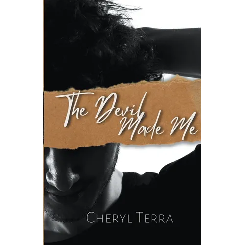 The Devil Made Me