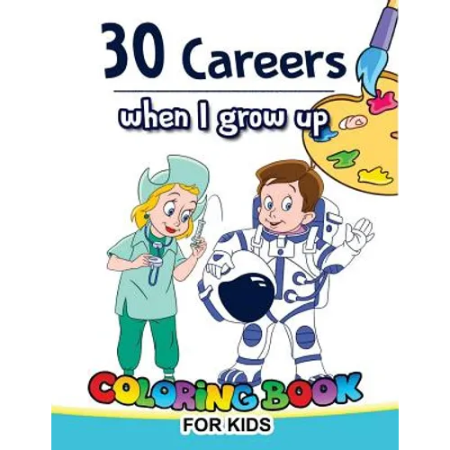 30 Careers When I Grow Up Coloring Book for Kids