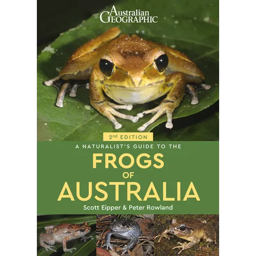 A Naturalist's Guide to the Frogs of Australia