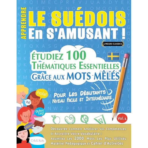 Apprendre Le Suédois En s'Amusant - Pour Les Débutants: Niveau Facile Et Intermédiaire - Étudiez 100 Thématiques Essentielles Grâce Aux Mots Mêlés - V