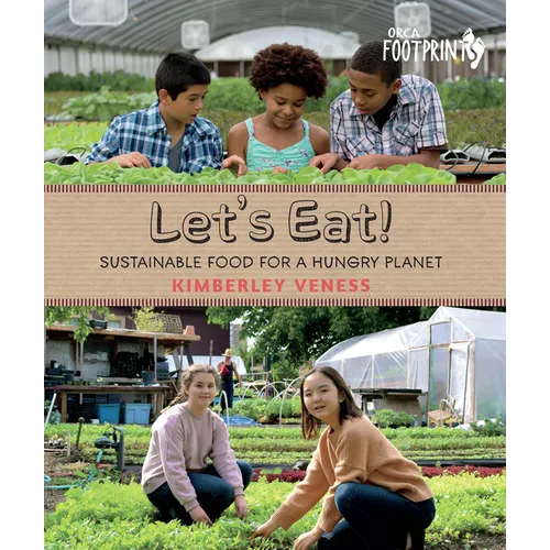 Let's Eat: Sustainable Food for a Hungry Planet