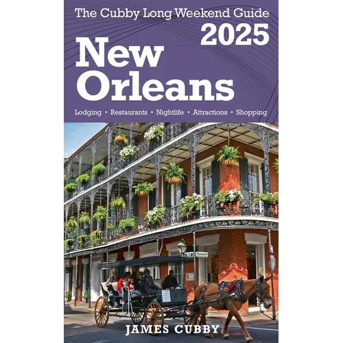 NEW ORLEANS The Cubby 2025 Long Weekend Guide