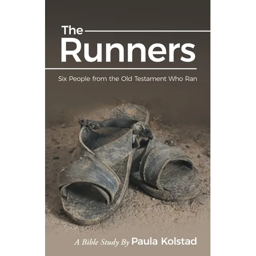 The Runners: Six People from the Old Testament Who Ran