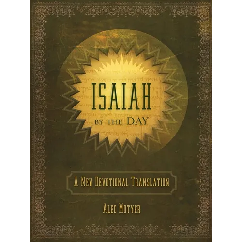 Isaiah by the Day: A New Devotional Translation