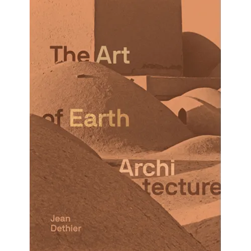 Art of Earth Architecture: Past, Present, Future