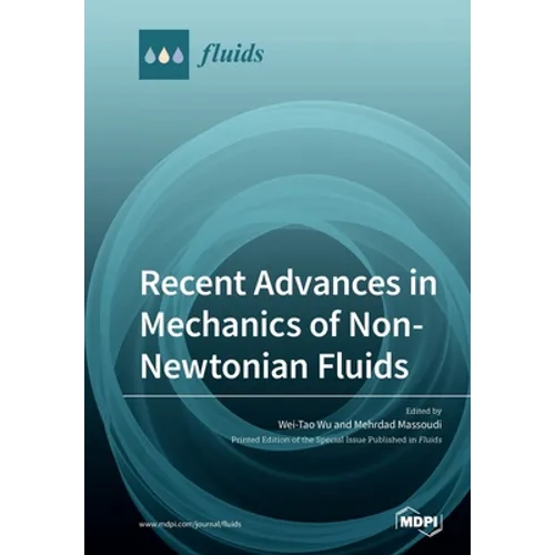 Recent Advances in Mechanics of Non-Newtonian Fluids