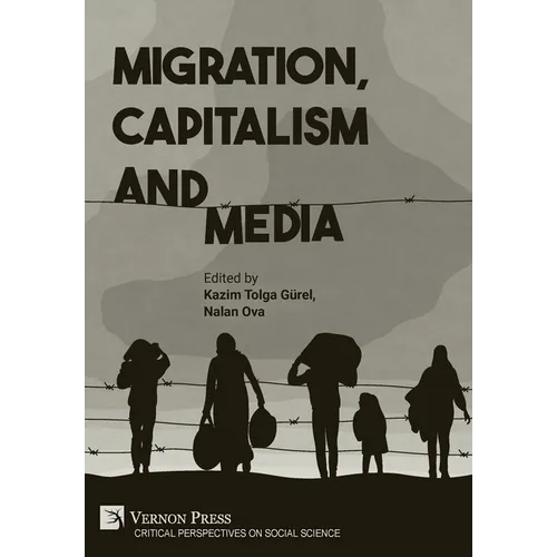 Migration, Capitalism and Media