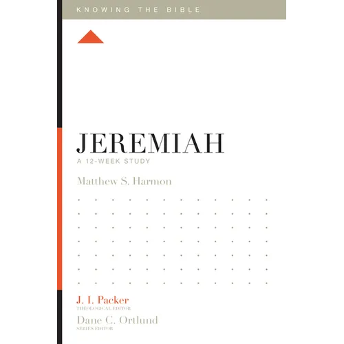 Jeremiah: A 12-Week Study