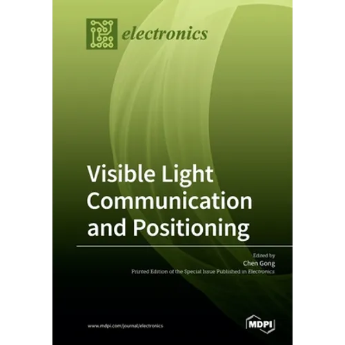 Visible Light Communication and Positioning