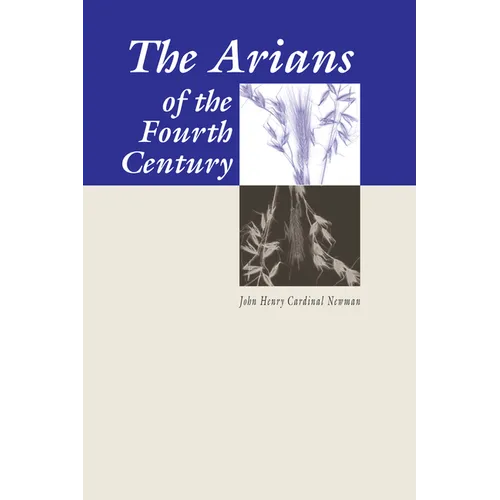 The Arians of the Fourth Century
