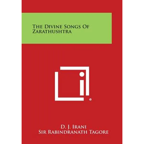 The Divine Songs of Zarathushtra