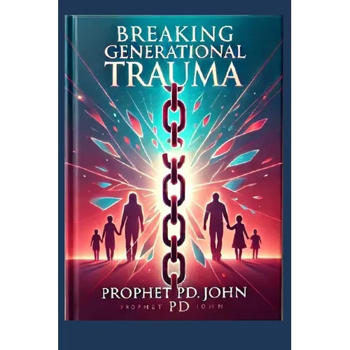Breaking Generational Trauma