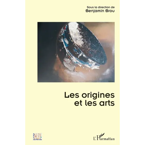 Les origines et les arts