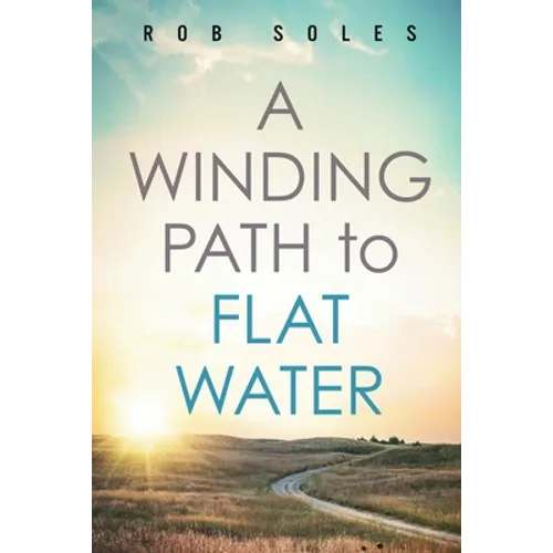 A Winding Path to Flat Water