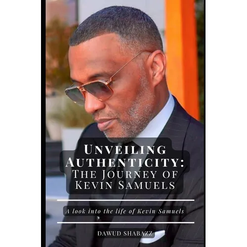 Unveiling Authenticity: The Journey of Kevin Samuels