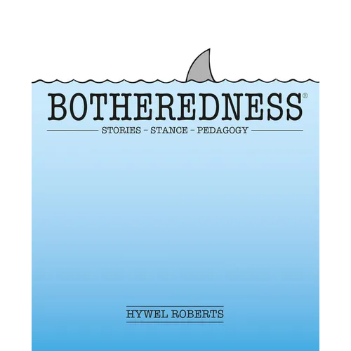 Botheredness: Stories, Stance and Pedagogy