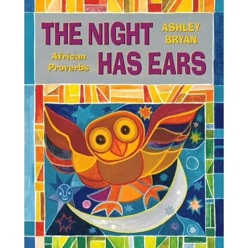 The Night Has Ears: African Proverbs