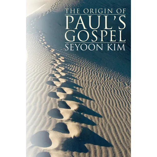 The Origin of Paul's Gospel