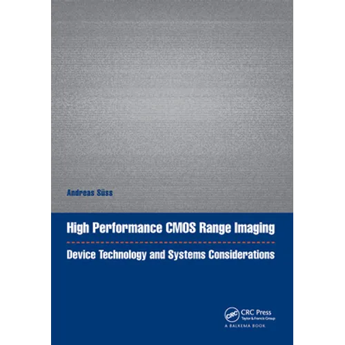 High Performance CMOS Range Imaging: Device Technology and Systems Considerations