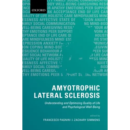 Amyotrophic Lateral Sclerosis: Understanding and Optimizing Quality of Life and Psychological Well-Being