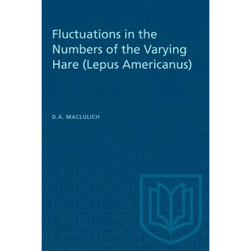 Fluctuations in the Numbers of the Varying Hare (Lepus Americanus)