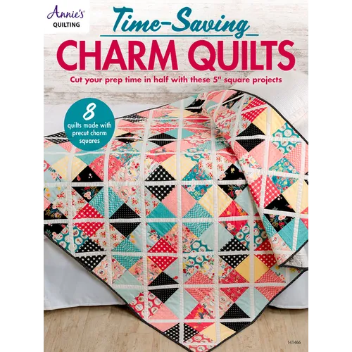 Time-Saving Charm Quilts