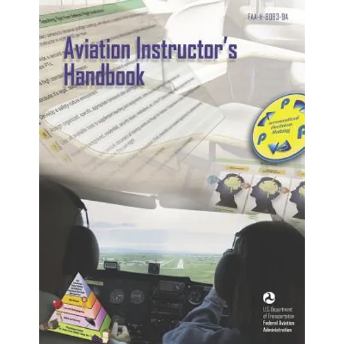 Aviation Instructor's Handbook: Faa-H-8083-9a