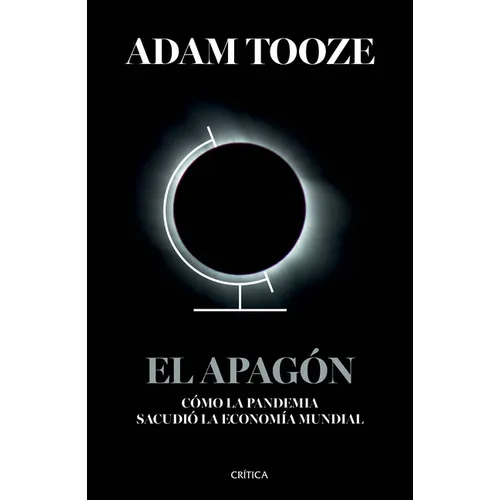 El Apagón: Cómo La Pandemia Sacudió La Economía Mundial / Shutdown: How Covid Shook the World's Economy