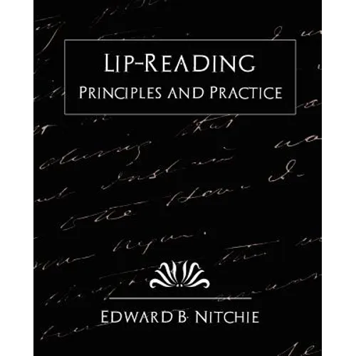 Lip-Reading Principles and Practice (New Edition)