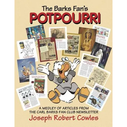 The Barks Fan's Potpourri: A Medley of Articles from The Carl Barks Fan Club Newsletter