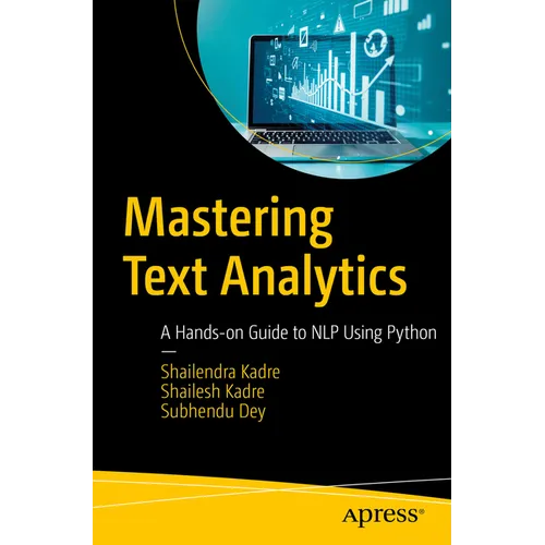 Mastering Text Analytics: A Hands-On Guide to Nlp Using Python