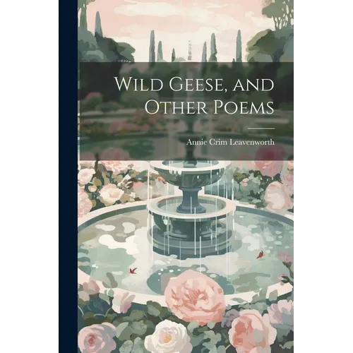 Wild Geese, and Other Poems