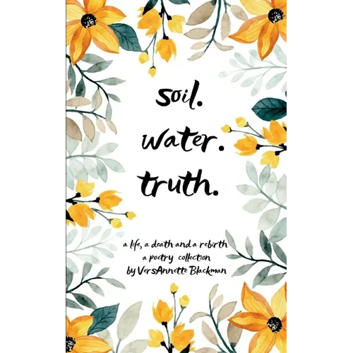Soil. Water. Truth.