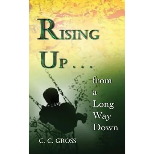 Rising Up . . . from a Long Way Down