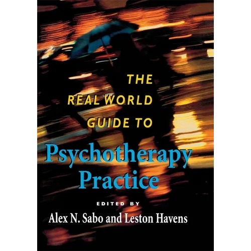 The Real World Guide to Psychotherapy Practice