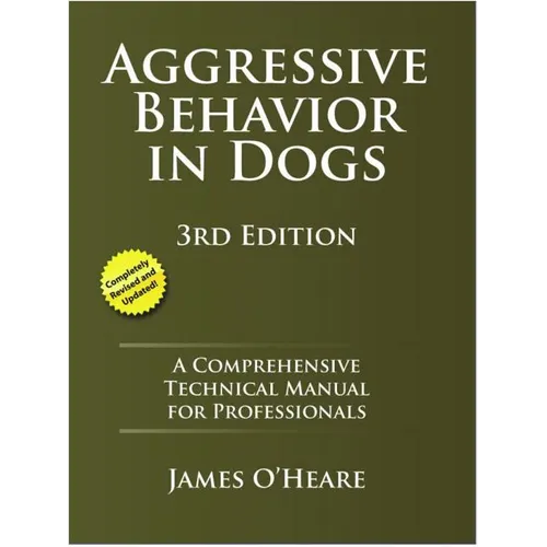 Aggressive Behavior in Dogs: A Comprehensive Technical Manual for Professionals