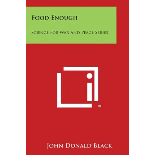 Food Enough: Science for War and Peace Series
