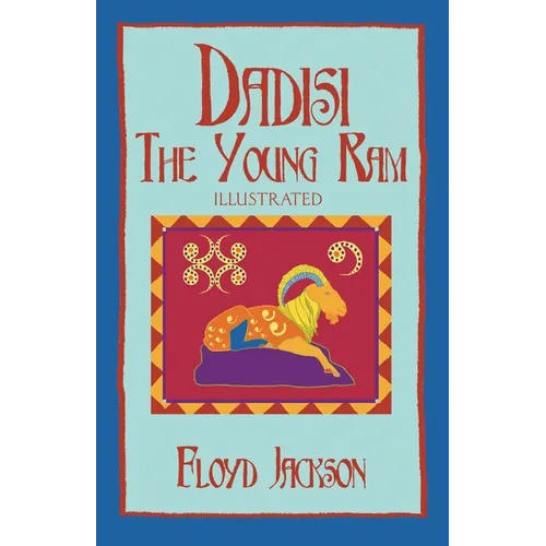 Dadisi the Young Ram: Illustrated