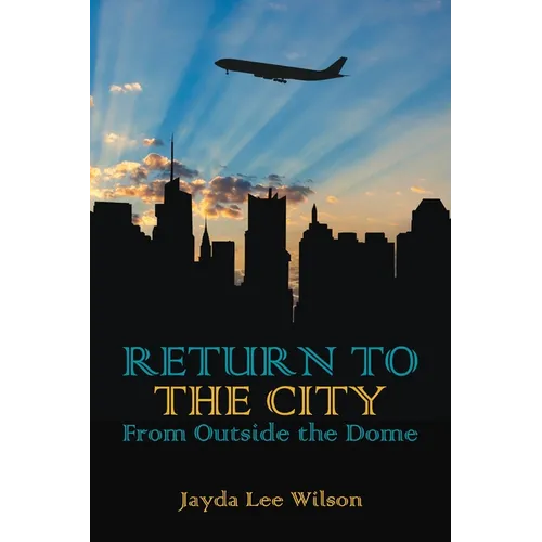 Return To The City: From Outside The Dome