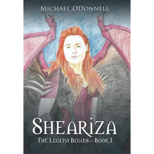 Sheariza: The Legend Begins-Book I