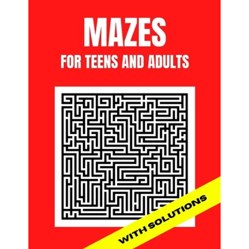 Mazes For Teens and Adults: 50 Easy Large print Mazes