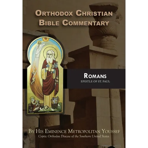Orthodox Christian Bible Commentary: Romans