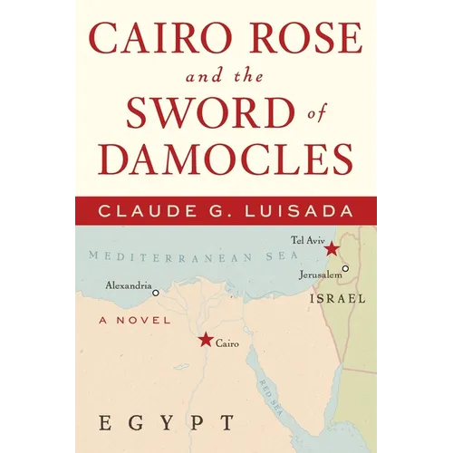 Cairo Rose and the Sword of Damocles